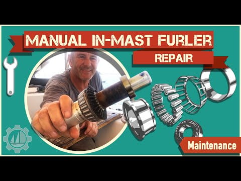 Manual In-mast Furling Repair and Maintenance on the Main Mast of an ...