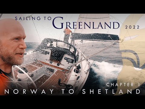 Sailing to Greenland 2022 I Chapter 1. Norway to Shetland.