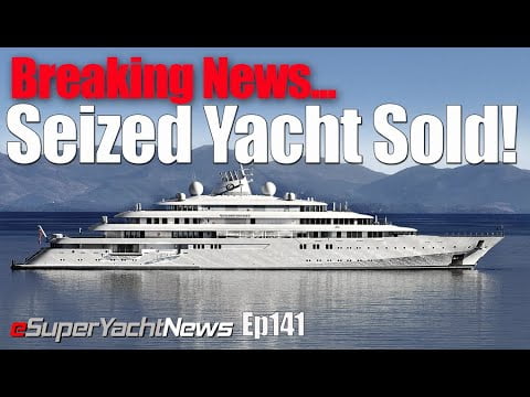 Breaking News: Seized 123m SuperYacht Sells for €150 Million | SY News Ep141