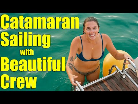 Catamaran Sailing with Beautiful Crew