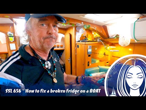 SSL656 ~ How to fix a broken fridge on a BOAT
