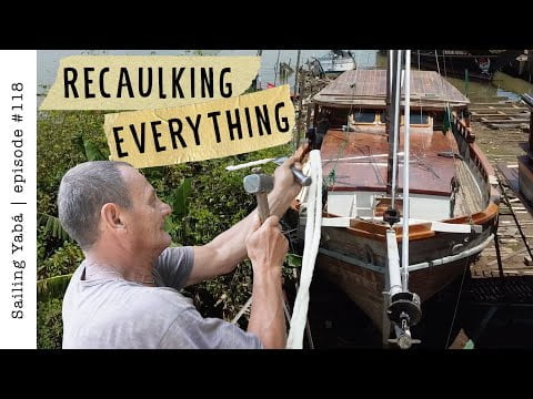 Recaulking Our Wooden Sailboat: A Second Chance — Sailing Yabá #118