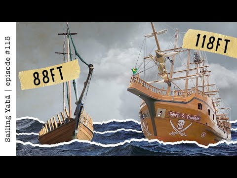 That is not a pirate ship... THIS IS A PIRATE SHIP! — Sailing Yabá #115