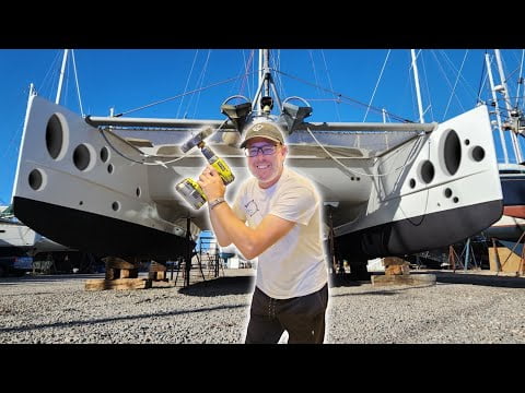 Have we gone MAD?! Drilling HOLES Before We LAUNCH! - Onboard Lifestyle ep.241