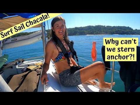 Stern anchor FAIL! Surf-sail to Chacala Chuffed Adventures S5Ep3