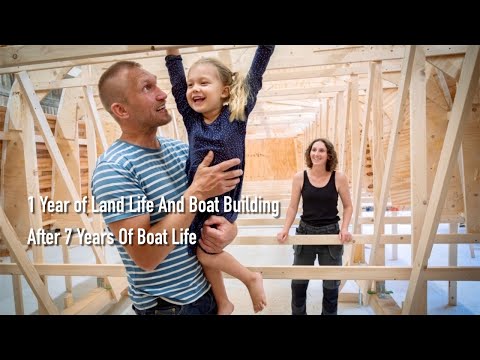 1 Year On Our Farm Building Our 50ft Sailboat After 7 Years Of Boat Life - Ep. 360 RAN Sailing