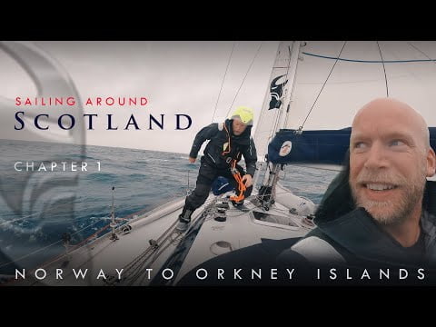 Crossing the North Sea - Norway to Orkney Islands - Chapter 1