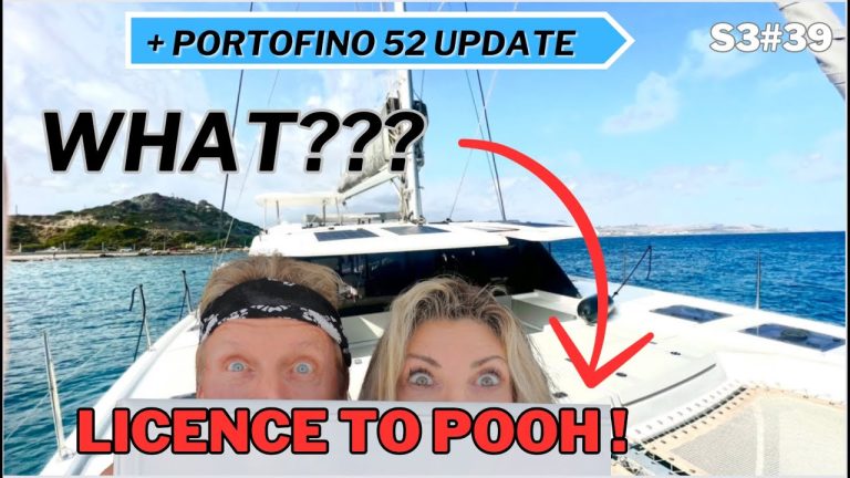 S3#39. What??? We need a Licenced to Pooh! Leopard 45 cruising the Med and Portofino 52 update....