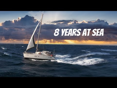 Sailing Around the World for 8 Years