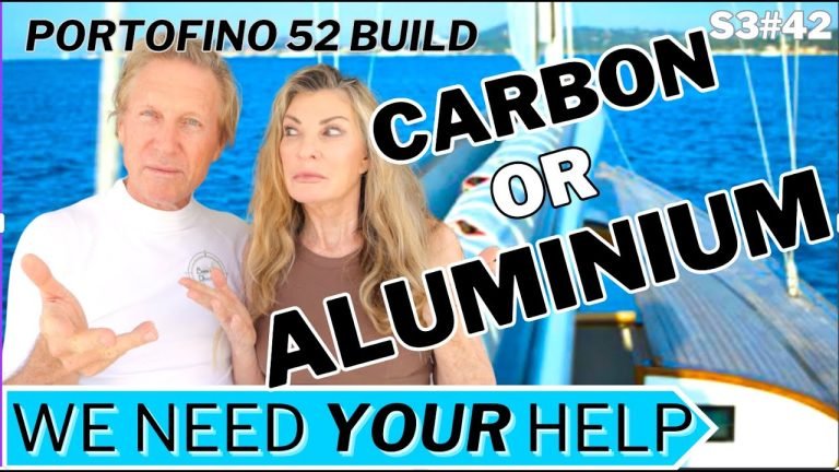 S3#42. Aluminium or Carbon Mast and Rigging?! We need YOUR help... Portofino 52 Build