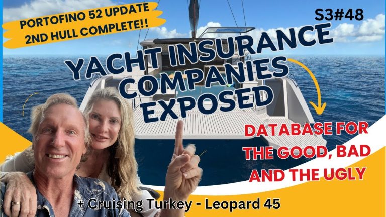 S3#48. Yacht Insurance Companies Exposed - performance database! Portofino 52 update, Cruising Med..