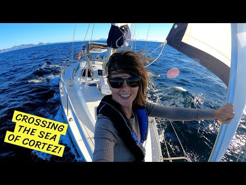 Crossing the Sea of Cortez... again! Chuffed Adventures S6Ep3