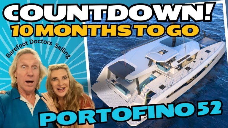 S3#53. COUNTDOWN - 10 months to go - Portofino 52 launch. Will they do it???