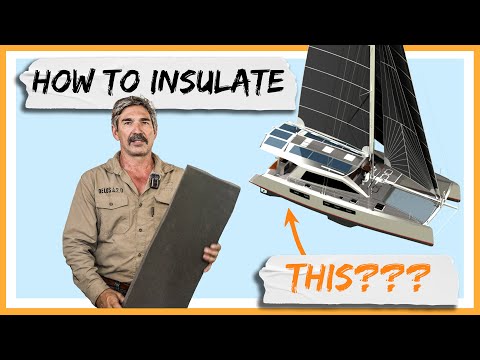 HELP, We Need Your Advice! How Should We Insulate Our Aluminum Catamaran???