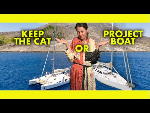 Decision time, Aluminium Project boat or Keep our Catamaran? (ep 286)