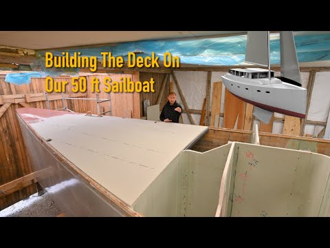 The Deck Takes Shape! Reinforcements and Panel Installation - Ep. 441 RAN Sailing
