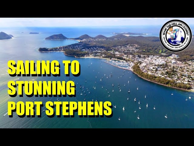 Sailing from beautiful pittwater to stunning pt.stephens. ep3.