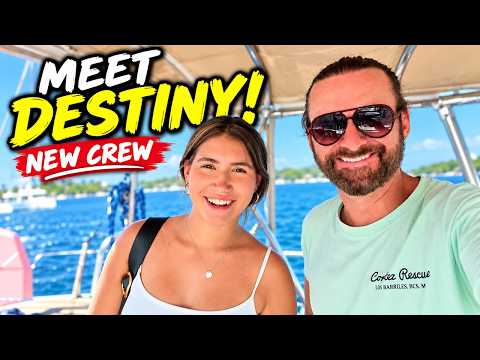 Meet DESTINY! My New Sailing Crew Arrives!